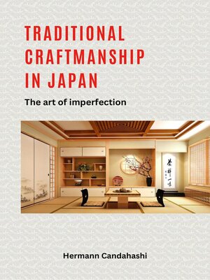 cover image of Traditional craftsmanship in Japan--The Art of Imperfection